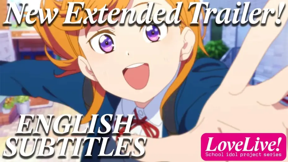 Wideo do serialu ラブライブ！スーパースター!! — Love Live! Superstar!! Trailer/PV Extended Version - ENGLISH SUBTITLES (Fansub)