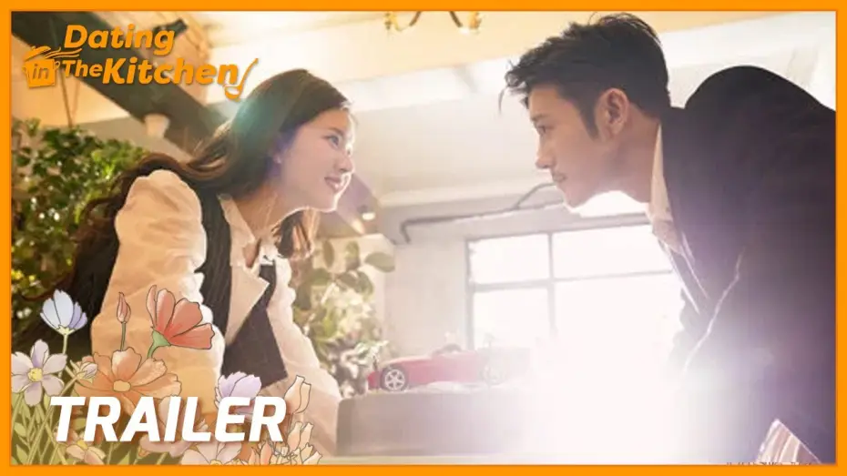 Wideo do serialu Randki w kuchni — Dating in the Kitchen | Trailer | What will happen between a chef and a businessman? |我，喜欢你| ENG SUB