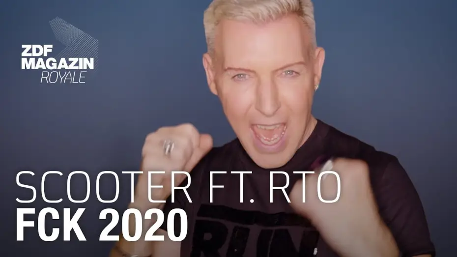 Wideo do serialu ZDF Magazin Royale — Scooter feat. RTOEhrenfeld - "FCK 2020"