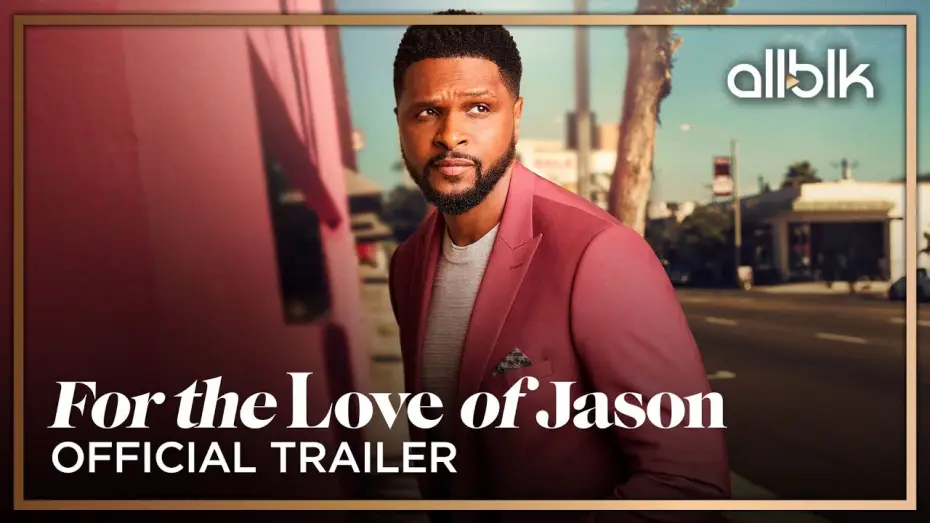 Wideo do serialu Z miłości do Jasona — For The Love of Jason Season 2 | Official Trailer (HD) | Premieres June 2 only on ALLBLK