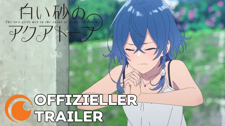Видео к сериалу Shiroi Suna no Aquatope — Offizieller Trailer [OmU]
