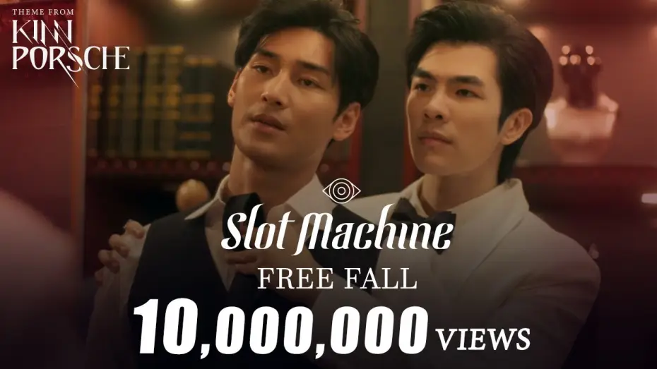 Wideo do serialu รักโคตรร้าย สุดท้ายโคตรรัก — Slot Machine - Free Fall  | Theme from KinnPorsche The Series [Official MV]