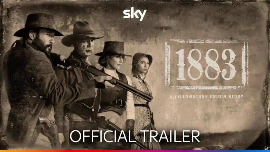 Видео к сериалу 1883 — 1883 - The Yellowstone Prequel | Official Trailer | Sky Show