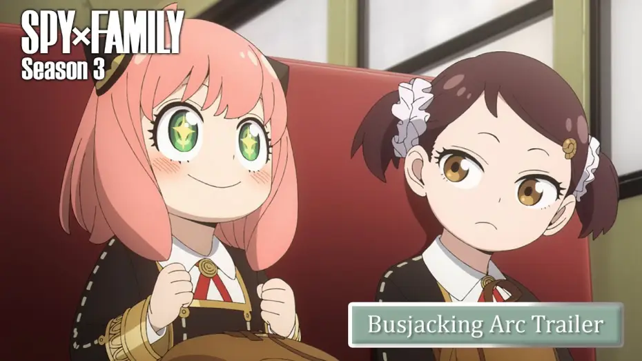 Wideo do serialu SPY×FAMILY — Busjacking Arc - Trailer - Season 3 [ENG SUB]