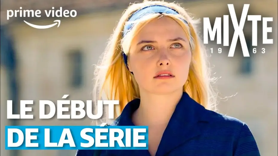 Видео к сериалу Mixte — Les premières minutes de Mixte 1963 - Prime Video