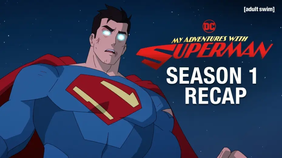 Wideo do serialu Moje przygody z Supermanem — Season 1 Recap
