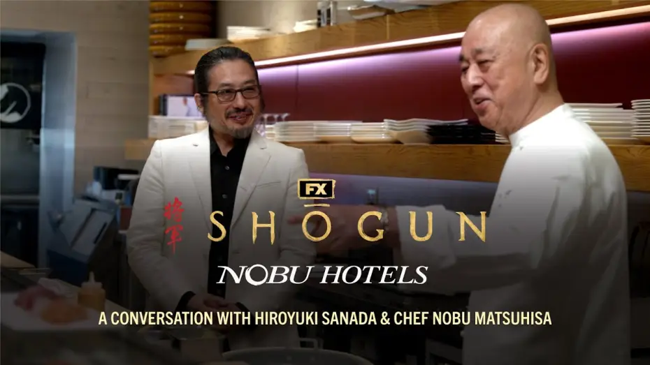 Wideo do serialu Szogun — FX’s Shōgun x Nobu Hotels & Restaurants: A Conversation with Hiroyuki Sanada and Chef Nobu Matsuhisa