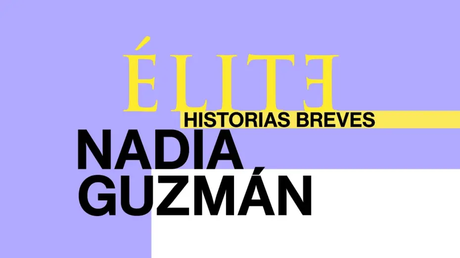 Wideo do serialu Elite Histórias Breves: Nadia Guzmán — Élite | Historias Breves | Nadia Guzmán