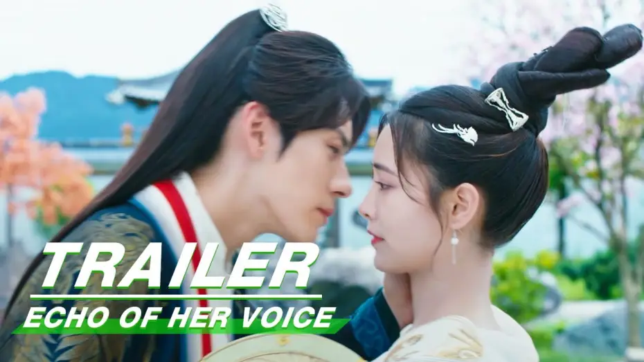 Wideo do serialu Echo jej głosu — Official Trailer: I Only Care About The One I Love | Echo of Her Voice | 幻乐森林 | iQIYI