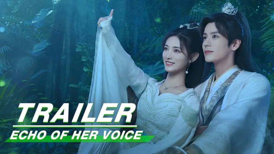 Wideo do serialu Echo jej głosu — Official Trailer: Kiki Xu Jiaqi 许佳琪 × Miles Wei Zheming 魏哲鸣 | Echo of Her Voice | 幻乐森林 | iQIYI