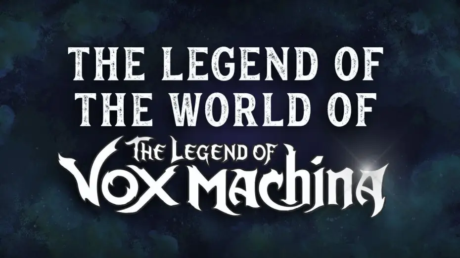 Видео к сериалу Legenda Vox Machiny — The Legend of the World of The Legend of Vox Machina