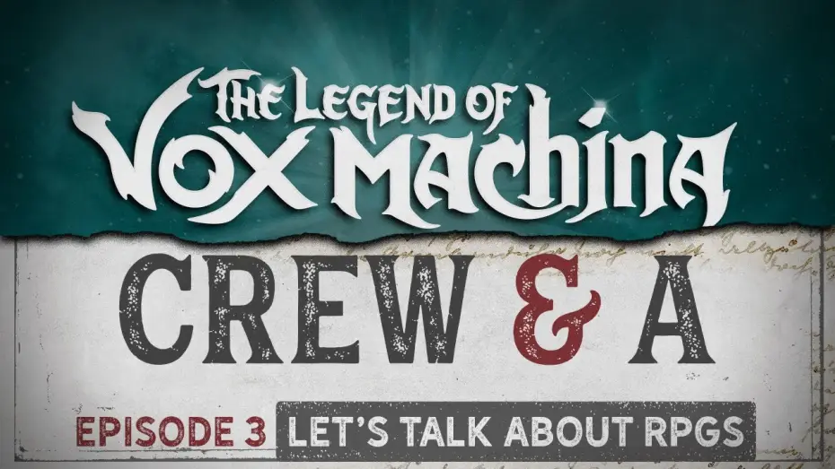 Видео к сериалу Legenda Vox Machiny — Crew & A Episode 3: Let's Talk About RPGs!