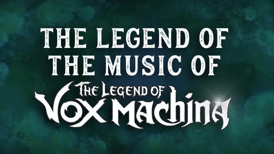 Видео к сериалу Legenda Vox Machiny — The Legend of the Music of The Legend of Vox Machina