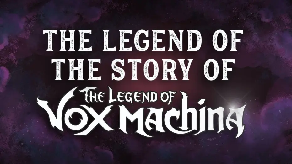Видео к сериалу Legenda Vox Machiny — The Legend of the Story of the Legend of Vox Machina