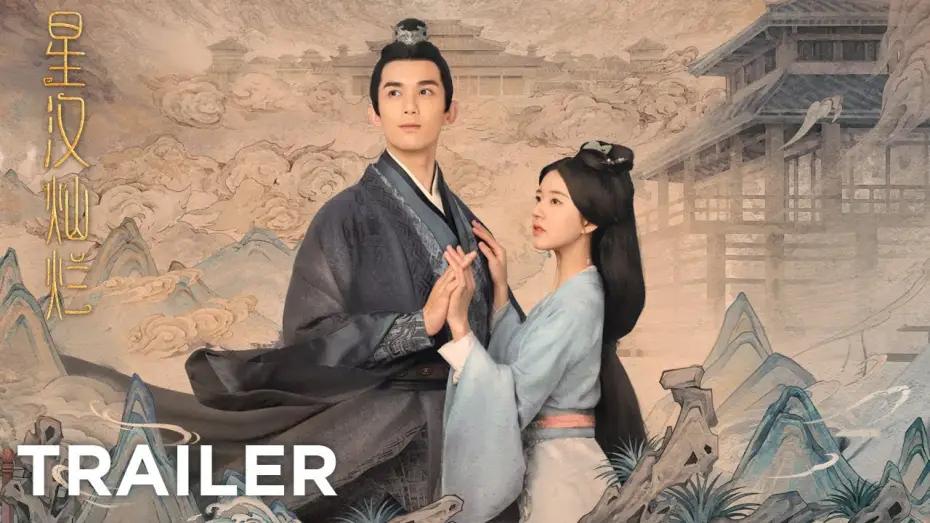 Видео к сериалу 星汉灿烂 — 【Love Like The Galaxy】Trailer | Bound by Fate and Love is Like the Galaxy | 星汉灿烂 | ENG SUB