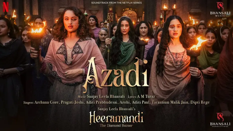 Видео к сериалу Heeramandi: Bazar diamentów — Azadi | Video Song | Sanjay Leela Bhansali | A M Turaz | Heeramandi | Bhansali Music | Netflix
