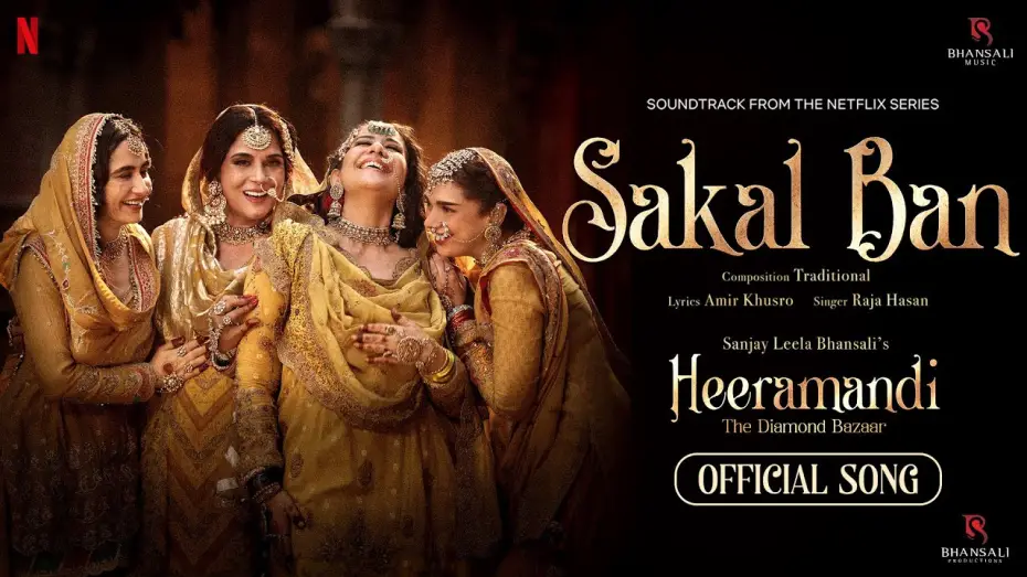 Видео к сериалу Heeramandi: Bazar diamentów — Sakal Ban | Video Song | Sanjay Leela Bhansali | Raja Hasan | Heeramandi | Bhansali Music | Netflix