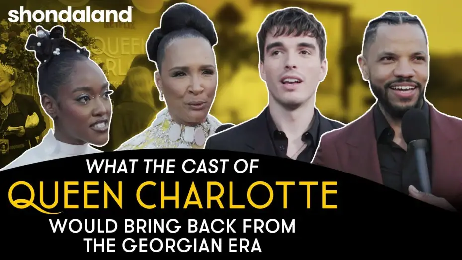Видео к сериалу Królowa Charlotta: Opowieść ze świata Bridgertonów — What the Cast and Crew of Queen Charlotte Would Bring Back From The Georgian Era | Shondaland
