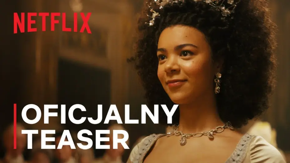 Видео к сериалу Królowa Charlotta: Opowieść ze świata Bridgertonów — Królowa Charlotta: Opowieść ze świata Bridgertonów | Oficjalny teaser | Netflix