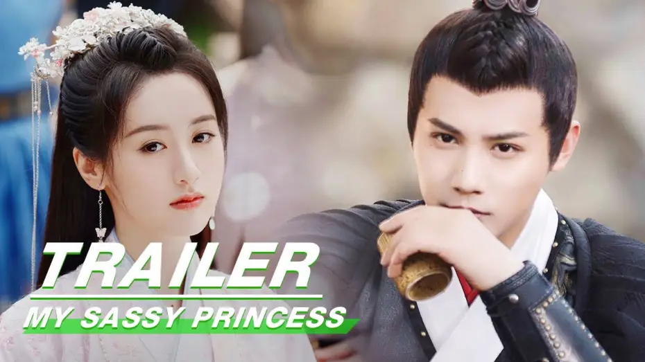 Wideo do serialu Moja zuchwała księżniczka — Official Trailer: Dramatic Princess Is Chasing The Prince Charming | My Sassy Princess | 祝卿好 | iQiyi