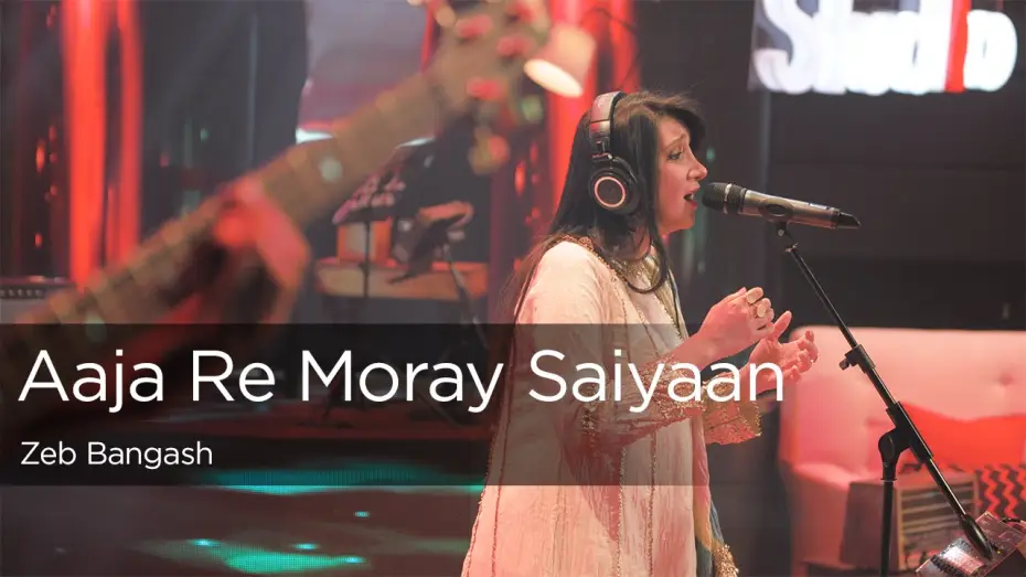 Wideo do serialu Coke Studio Pakistan — Aaja Re Moray Saiyaan, Zeb Bangash, Episode 1, Coke Studio Season 9