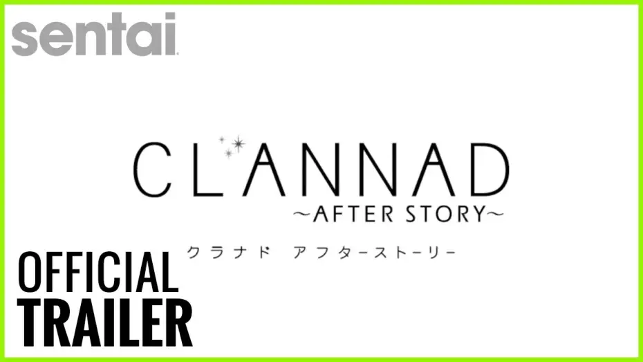 Wideo do serialu CLANNAD — Clannad ~After Story~ Official Trailer