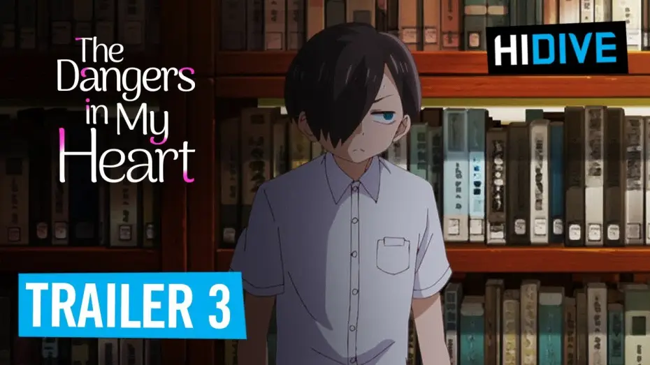 Wideo do serialu The Dangers in My Heart — Trailer 3