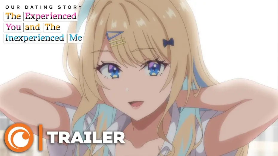 Wideo do serialu 経験済みなキミと、 経験ゼロなオレが、 お付き合いする話。 — Trailer [VOSTFR]
