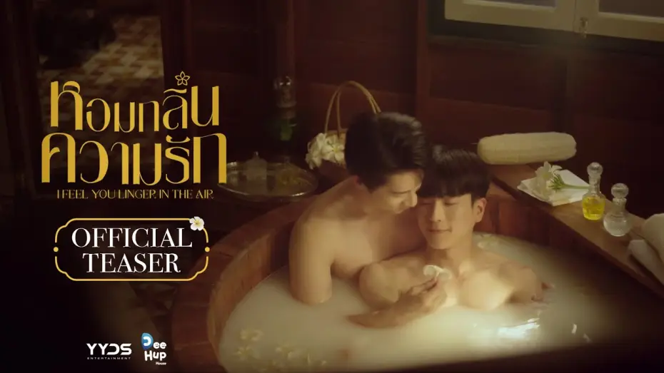 Wideo do serialu Czuję, że wciąż tu jesteś — หอมกลิ่นความรัก I Feel You Linger In The Air [Official Teaser]
