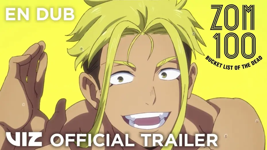 Видео к сериалу ゾン100～ゾンビになるまでにしたい100のこと～ — English Dub Trailer