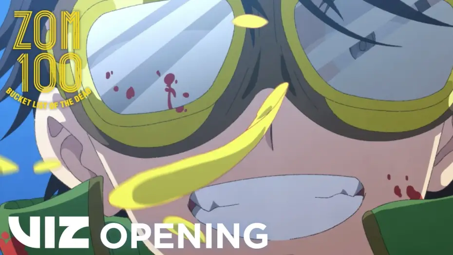 Видео к сериалу ゾン100～ゾンビになるまでにしたい100のこと～ — Opening | Song of the Dead - KANA-BOON