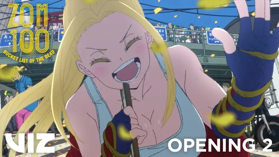 Видео к сериалу ゾン100～ゾンビになるまでにしたい100のこと～ — Opening V2 | Song of the Dead - KANA-BOON