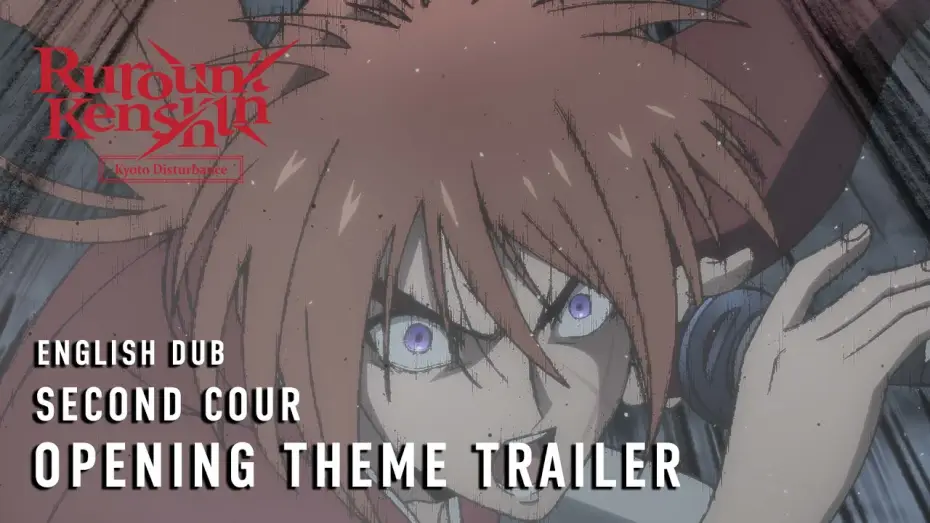 Wideo do serialu Rurouni Kenshin — -Kyoto Disturbance- Second Cour English Dub Opening Theme Trailer
