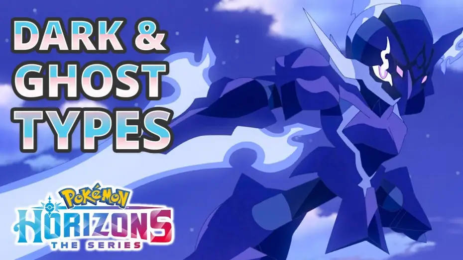 Wideo do serialu Pokémon Horyzonty – Seria — Coolest Dark-Type and Ghost-Type Pokémon Moments - Pokémon Horizons: The Series Season 1