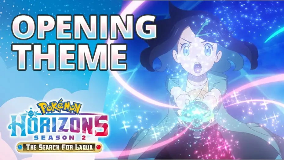 Wideo do serialu Pokémon Horyzonty – Seria — Season 2—The Search for Laqua Opening Theme - My Favorite Pokémon