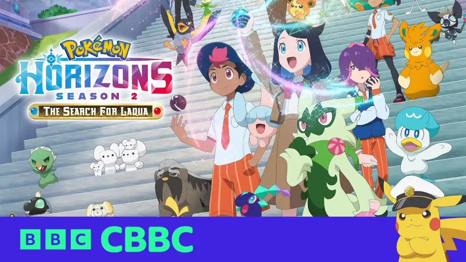 Wideo do serialu Pokémon Horyzonty – Seria — Pokémon Horizons: Season 2 The Search for Laqua CBBC Trailer