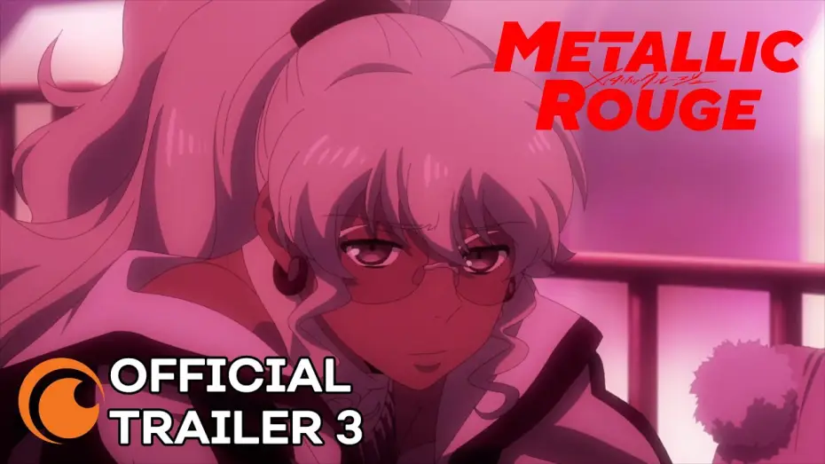 Видео к сериалу Metallic Rouge — Official Trailer 3 [Subtitled]