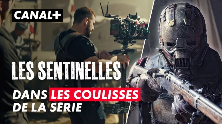 Wideo do serialu Wartownicy — Les Sentinelles | Le Making-of | Création Originale CANAL+