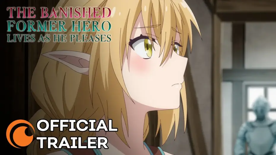 Wideo do serialu The Banished Former Hero Lives as He Pleases — Official Trailer [Subtitled]