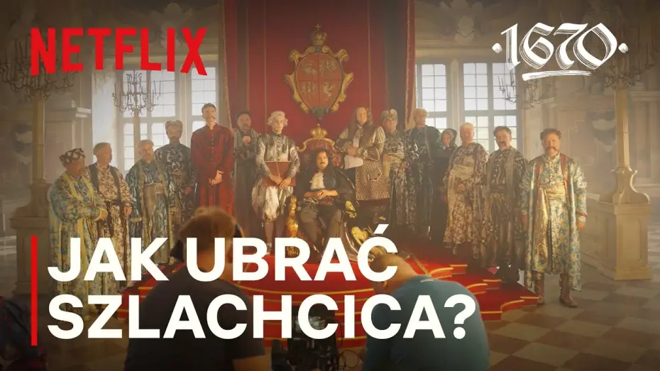 Видео к сериалу 1670 — Jak ubrać szlachcica? | Za kulisami 1670 - Cz.2 | Netflix