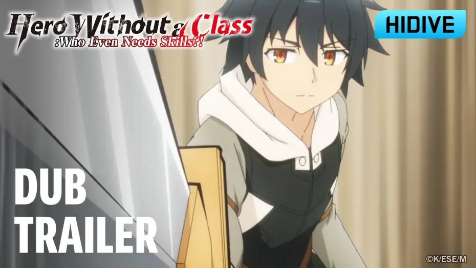 Wideo do serialu Hero Without a Class: Who Even Needs Skills?! — Dub Trailer