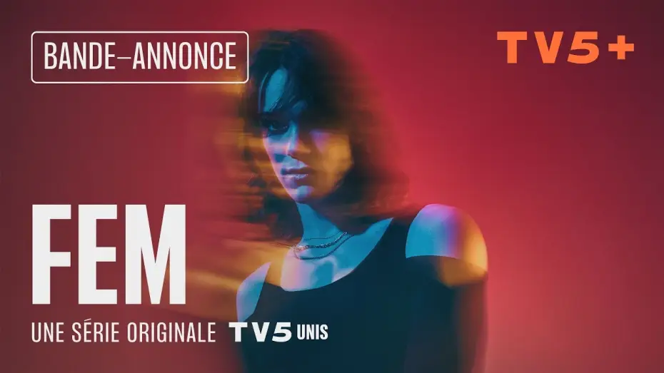 Wideo do serialu FEM — FEM | Saison 2 | Bande-annonce officielle | TV5+