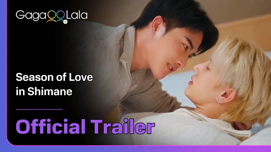 Wideo do serialu Kiseki 奇跡 ฤดูปาฏิหาริย์ — Thai BL series "Season of Love in Shimane" trailer! Premiere on May. 18 on GagaOOLala!