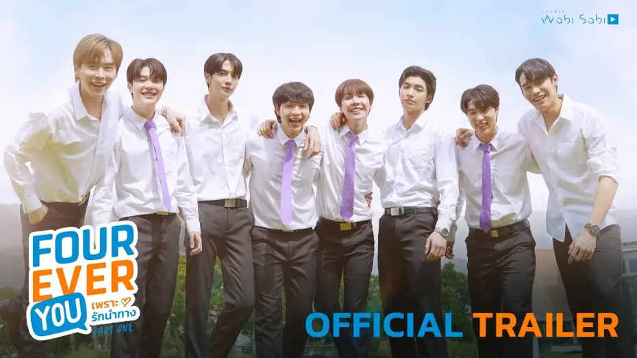 Wideo do serialu เพราะรักนำทาง — [Official Trailer] Fourever You | เพราะรักนำทาง | Studio Wabi Sabi