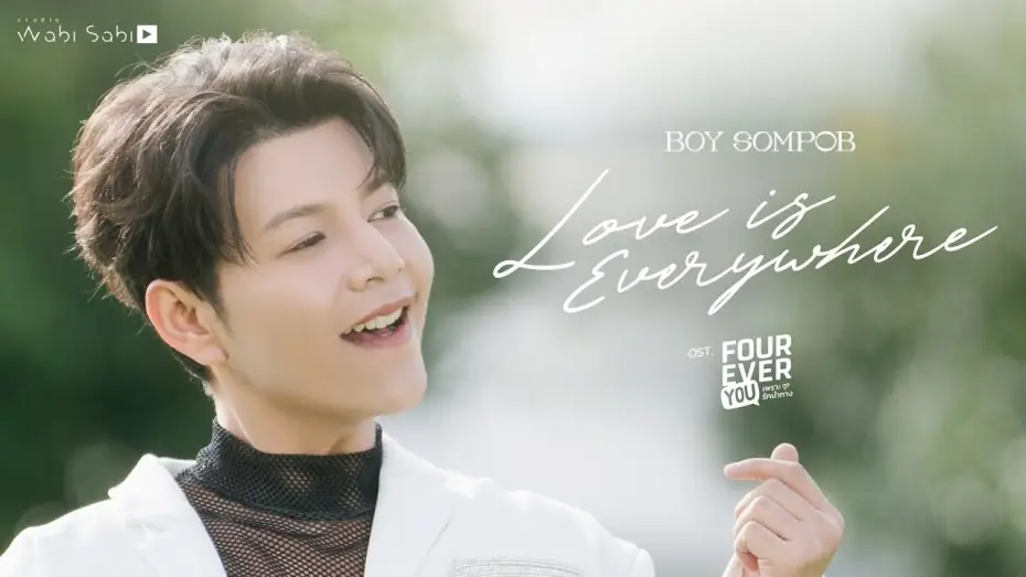 Wideo do serialu เพราะรักนำทาง — [Official MV]  LOVE IS EVERYWHERE OST. FOUREVER YOU เพราะรักนำทาง | BOY SOMPOB