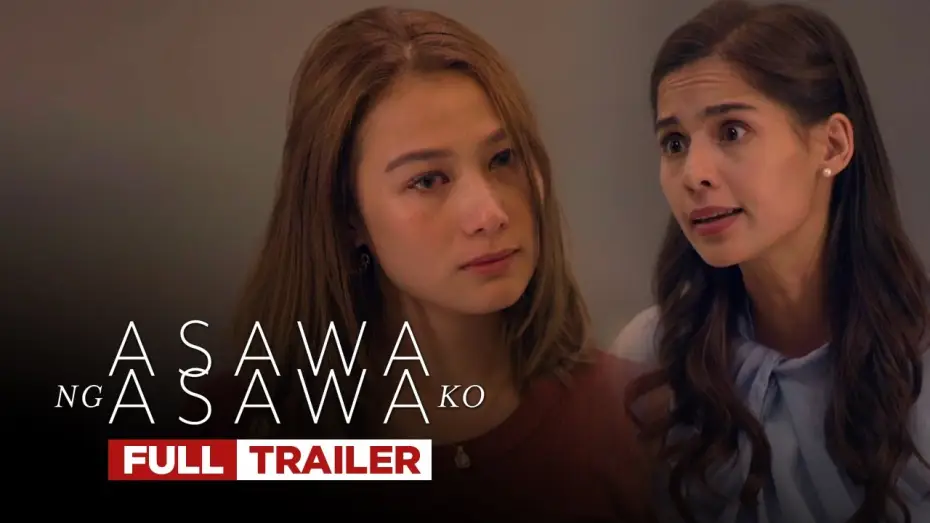 Wideo do serialu Asawa ng Asawa Ko — Asawa Ng Asawa Ko: Full trailer