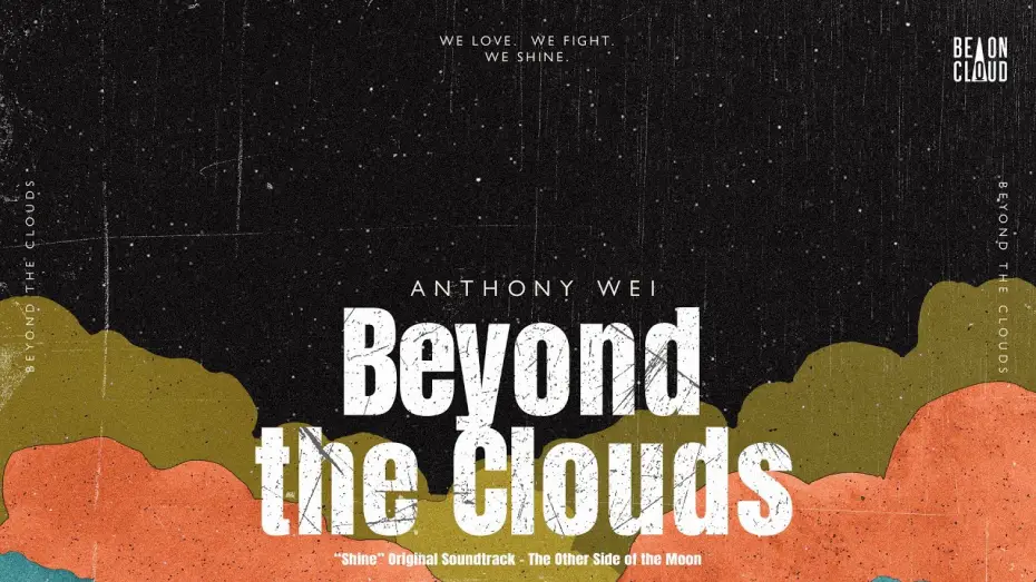 Wideo do serialu ชาย — Anthony Wei - Beyond the Clouds (“Shine” OST. - The Other Side of the Moon) |  Official Lyric Video