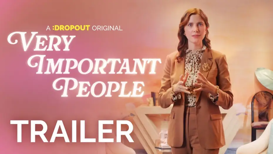 Wideo do serialu Very Important People — Very Important People Season 2 Trailer [Dropout Exclusive Series]