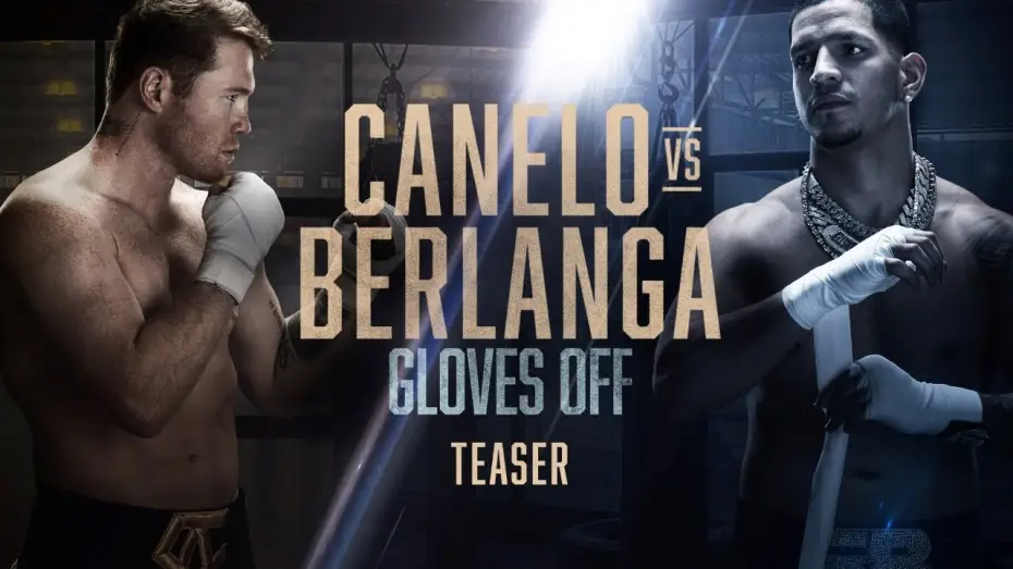 Wideo do serialu Gloves Off — GLOVES OFF: CANELO vs. BERLANGA | TEASER