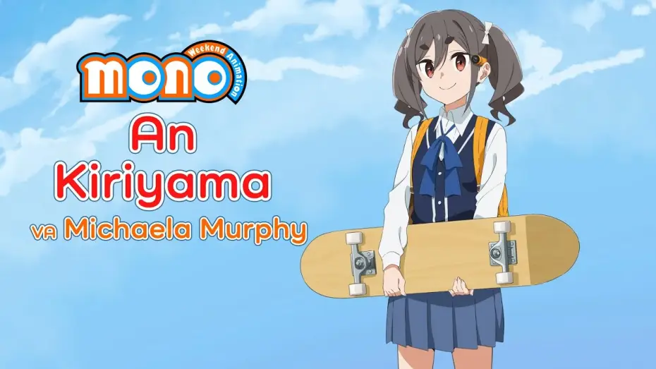 Wideo do serialu mono — English Dub Character Trailer - An Kiriyama